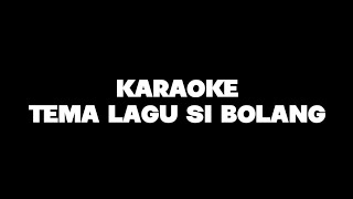 Download lagu KARAOKE LAGU SI BOLANG... mp3