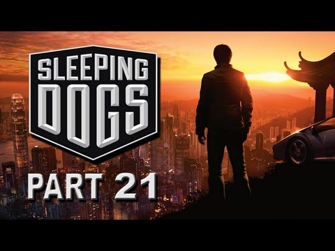 Sleeping Dogs - Playthrough - Part 21 "Typical Triad!" (Gameplay Walkthrough)