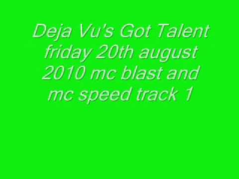 deja vu's got talent 2010 mc blast mc speed track 1