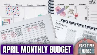 APRIL 2021 MONTHLY BUDGET WITH ME: Magic Month with Weekly Pay | Part Time Nurse | KeAmber Vaughn