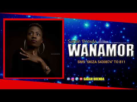 WANAMOR - SARAH BRENDA (sms "SKIZA 5430874" to 811) Official Audio