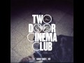 Two Door Cinema Club - I Can Talk 
