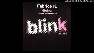 Fabrice K - Higher