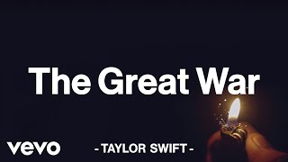 Taylor Swift - The Great War (Lyric Video)