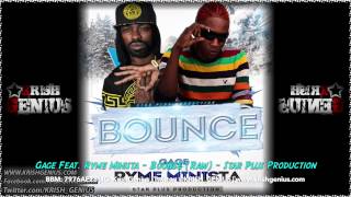 Gage Ft. Ryme Minista - Bounce (Raw) July 2014