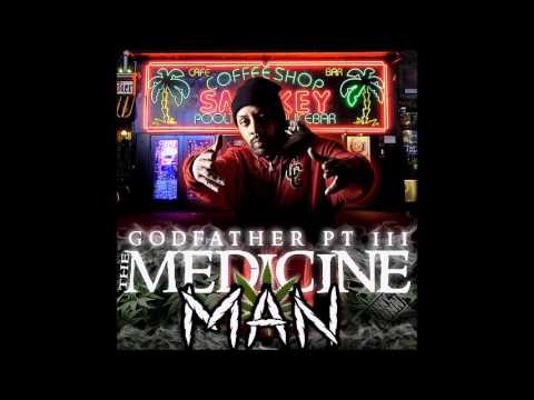 Godfather Pt. III - My Reality (The Medicine Man 2011)