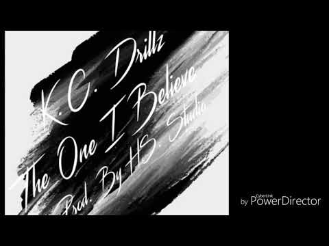 K.C. Drillz - The One I Believe Prod By. HS. Studio