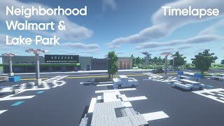 Minecraft Timelapse | Lake Park & Neighborhood Walmart!