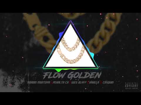 Flow Golden - Adrian Montoya x Peralta CR x Wes Blyff x Varela x Casquin (Audio)