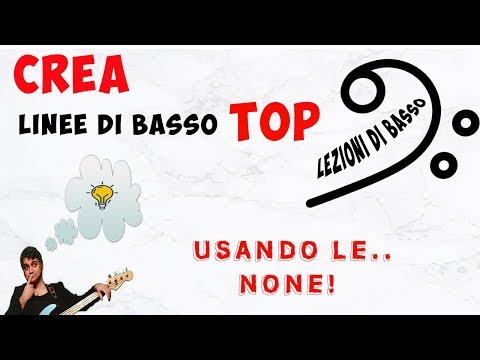 Lezione di basso n. 13: Crea linee di basso TOP usando le none!