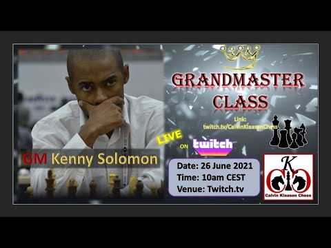 Grandmaster Class - GM Kenny Solomon (An inside look to how a grandmaster thinks...)