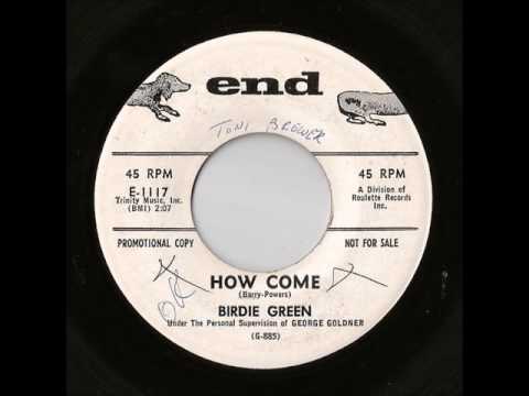 Birdie Green - How Come (End)