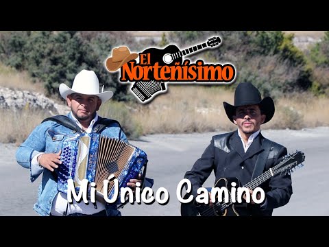 Norteñísimo - Mi Único Camino (Video Oficial)