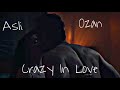 Asli and Ozan    - crazy in love