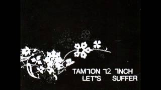 TAMION 12 INCH // SOMEBODY ELSE'S MINE