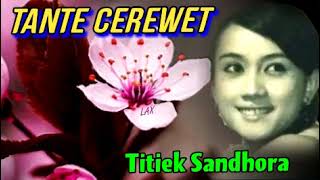 Download lagu TANTE CEREWET - Titiek Sandhora mp3