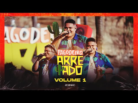 Robinho - Pagodeiro Arretado - Vol. 1 part. Som de Faculdade