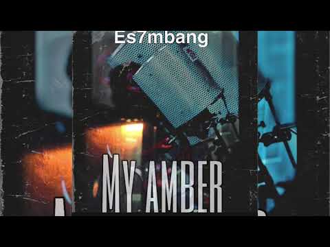Es7mbang- My Amber