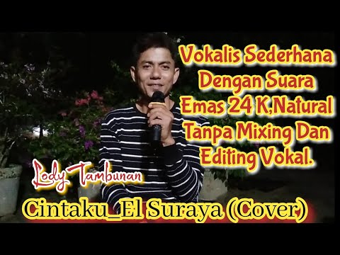 Cintaku_El Suraya Cover Lody Tambunan_@ZoanTranspose