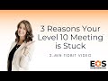 3 Reasons Your EOS® Level 10 Meeting™ is Stuck - and How to Fix It