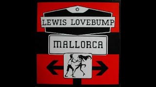 Lewis Lovebump - Mallorca  (Bass Mix)