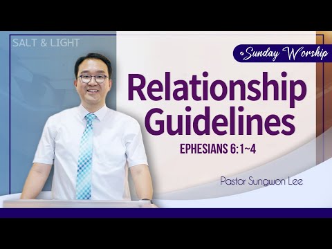 2021-0509 | Sunday Worship - Relationship Guidelines | Ptr. Sungwon Lee | Salt and Light On