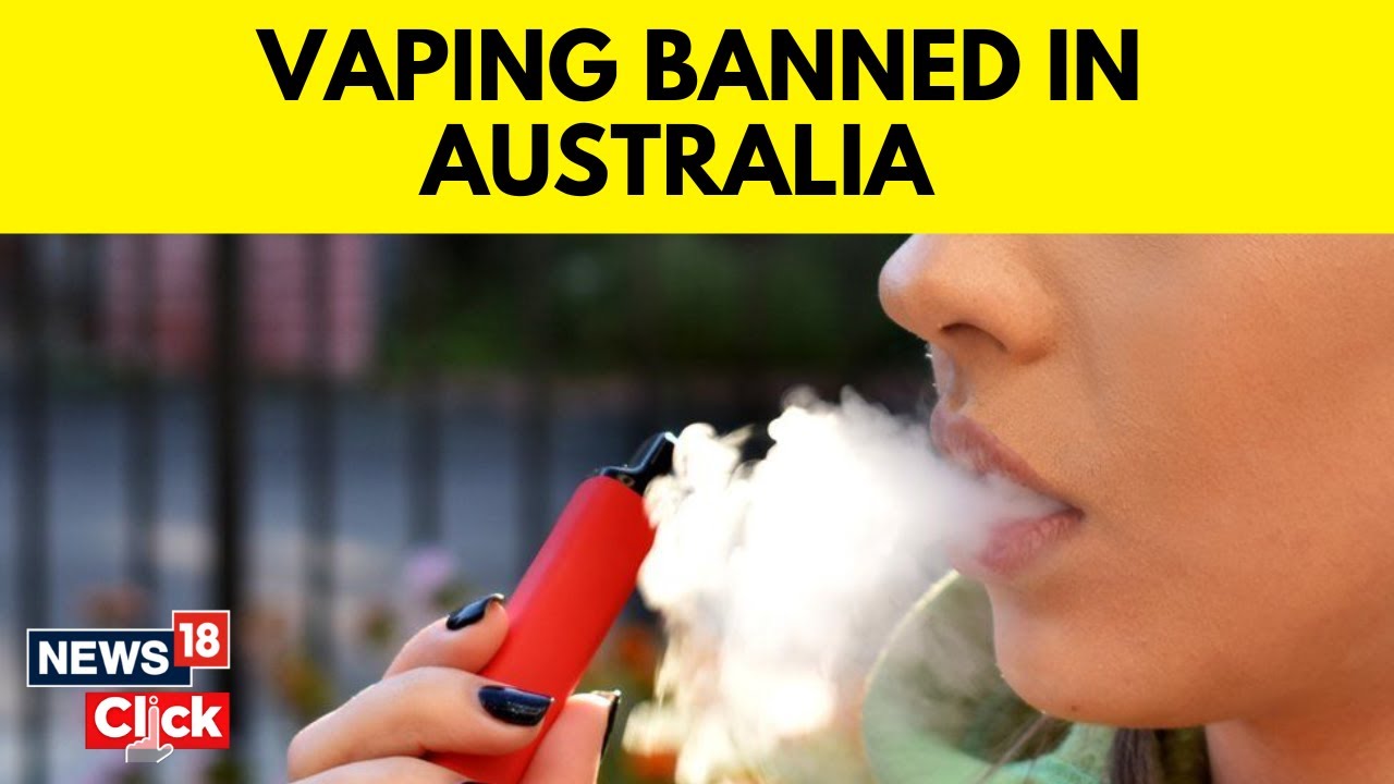 Australia To Ban Recreational Vaping In Major Public Health Move | Australia News | News18