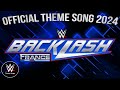 WWE Backlash 2024 Official Theme Song - 