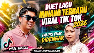 Download lagu DUET DENDANG MINANG TERBARU VIRAL TIK TOK 2026 PALING ENAK DIDENGAR mp3