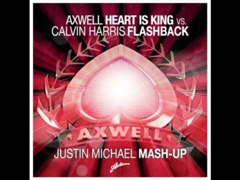 Axwell Vs. Calvin Harris -- Flasback King (Justin Michael Mash-Up)