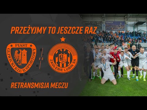 RETRANSMISJA - Piast Gliwice - KGHM Zagłębie Lubin (37. kolejka, sezon 2015/16)