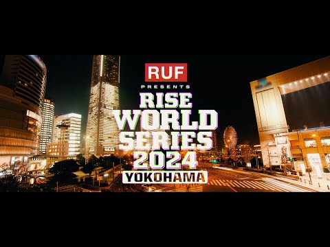 2024.9.8 RUF presents RISE WORLD SERIES 2024 YOKOHAMA TRAILER【OFFICIAL】