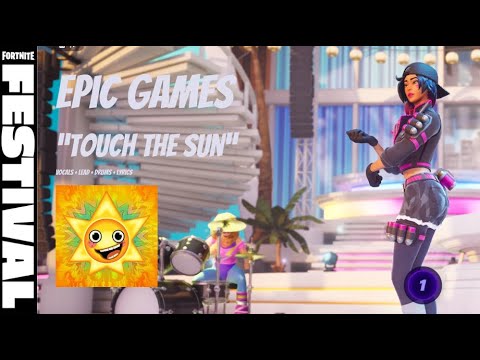 Epic Games "Touch The Sun" + Lyrics | Fortnite Festival | VOCALS, DRUMS, LEAD Expert 100% Flawless