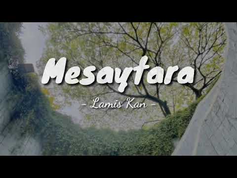 Mesaytara - Lamis Kan || Lirik Arab - Latin dan Terjemahan Indonesia