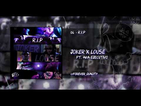 06 - RIP ft AKA EJECUTIVO - JOKER X LOUSE (RIP THE MIXTAPE) 🖤