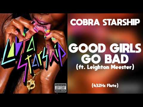 Cobra Starship - Good Girls Go Bad ft. Leighton Meester (432Hz)