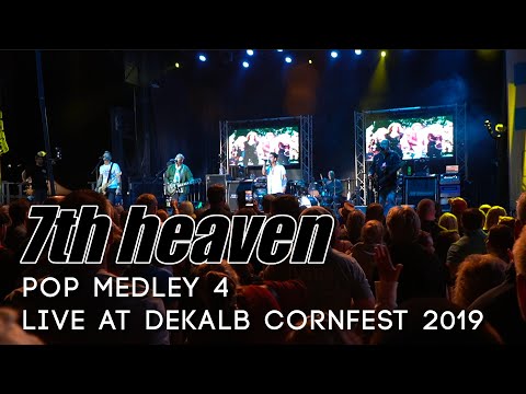 7th heaven - Pop Medley 4 - Live at DeKalb Cornfest