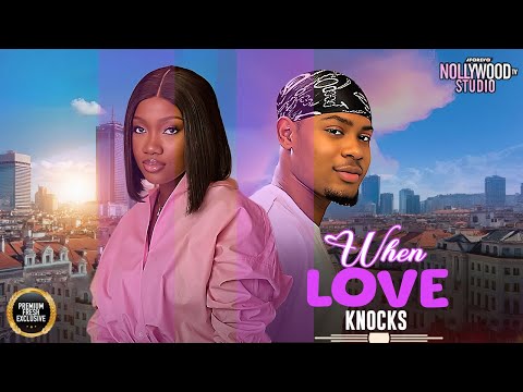 WHEN LOVE KNOCKS (Chinenye Nnebe, Clinton Joshua) - Brand Ne 2025 Nigerian Movie