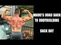 Marc's Road Back to Bodybuilding - Back Day