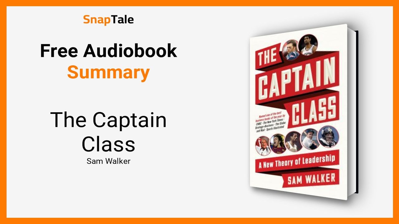 The Captain Class by Sam Walker: 7 Minute Summary