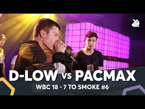 PACMAX vs D-LOW | WBC 7ToSmoke Battle 2018 | Battle 6