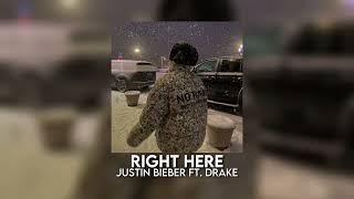 right here - justin bieber ft. drake [sped up]