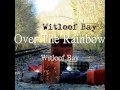 Over The Rainbow (a cappella, Witloof Bay) 