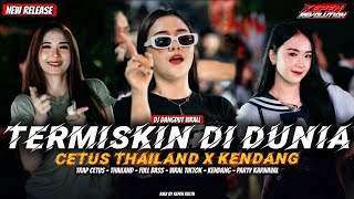 Download lagu DJ TERMISKIN DI DUNIA X THAILAND X KENDANG‼️PARTY ASEK VIRALL FYP TIKTOK 2026 , KEPEN REVOLUTION mp3
