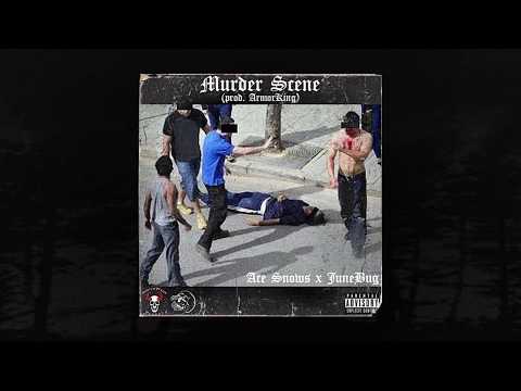 ACE $NOWS x JUNEBUG - MURDER SCENE (PROD. ARMORKING) (MEMPHIS 66.6 EXCLUSIVE)