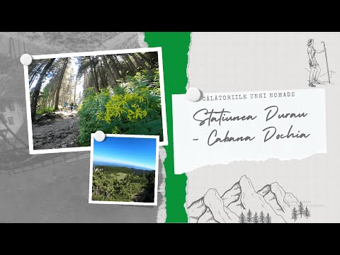 Traseul care duce la scara din munti: Statiunea Durau - Cabana Dochia