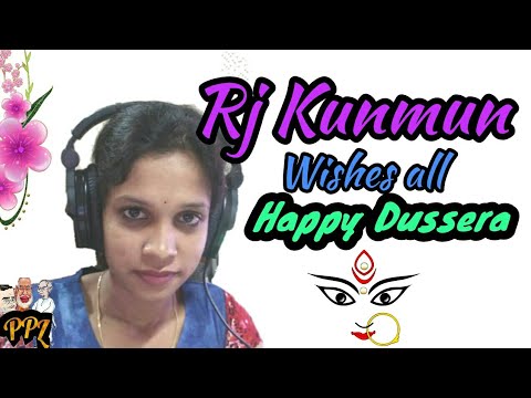 Rj Kunmun wishes you a Happy Dussera in PPL