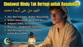 Download lagu 💚 SHOLAWAT RINDU TAK BERTEPI UNTUK RASULULLAH - Dari Kami Pendosa yang Merindu #sholawat #muhammadﷺ mp3
