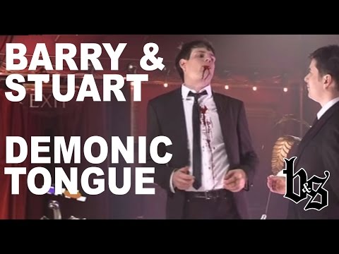 Barry and Stuart  - Demonic Tongue