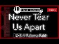 Never Tear Us Apart (LOWER -3) - INXS // Paloma Faith - Piano Karaoke Instrumental